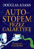 Okładka: Autostopem przez Galaktykę. Edycja ilustrowana
