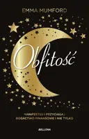 Okładka: Obfitość. Manifestuj i przyciągaj bogactwo finansowe i nie tylko