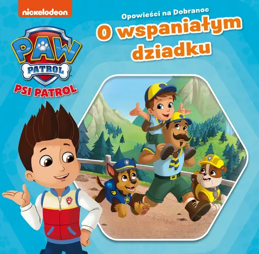 Okładka: Psi Patrol. Opowieści na dobranoc. O wspaniałym dziadku.
