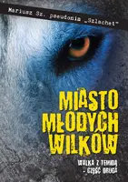 Okładka: Miasto młodych wilków. Część druga. Walka z Temidą