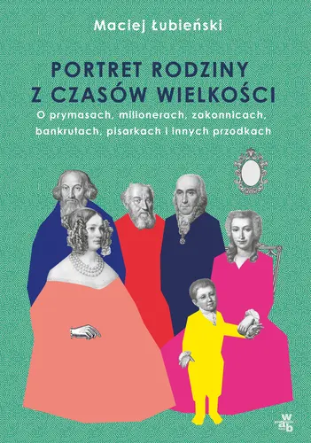 Okładka: Łubieńscy. Portret rodziny z czasów wielkości