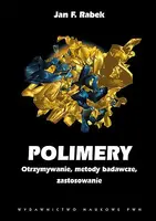 Okładka: Polimery otrzymywanie metody badawcze i zastosowania
