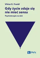 Okładka: Gdy życie zdaje się nie mieć sensu. Psychoterapia na dziś