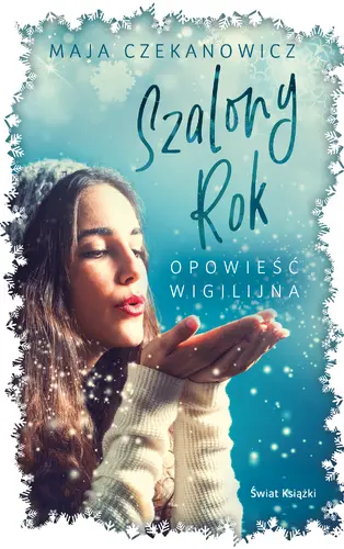 Okładka: Szalony rok. Opowieść wigilijna