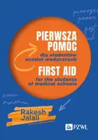 Okładka: Pierwsza pomoc dla studentów uczelni medycznych. First aid for the students of medical schools