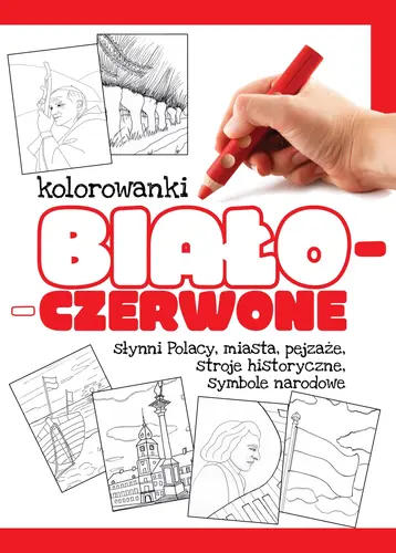 Okładka: Kolorowanki biało-czerwone. Słynni Polacy
