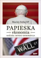 Okładka: Papieska ekonomia. Kościół – rynek – demokracja