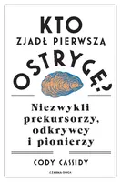 Okładka: Kto zjadł pierwszą ostrygę?