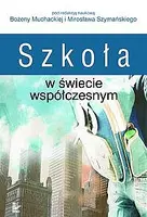 Okładka: Szkoła w świecie współczesnym