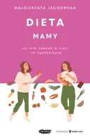 Okładka: Dieta mamy. Jak jeść zdrowo w ciąży i po narodzinach