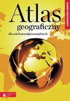 Okładka: Atlas geograficzny Szkoły Ponadgimnazjalne Zakres podstawowy