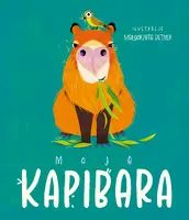 Okładka: Moja kapibara. Aktywizująca książka dla dzieci