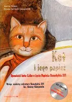 Okładka: Kot i jego Papież. Opowieści kota Chico o życiu papieża Benedykta XVI (książka + CD Audio)