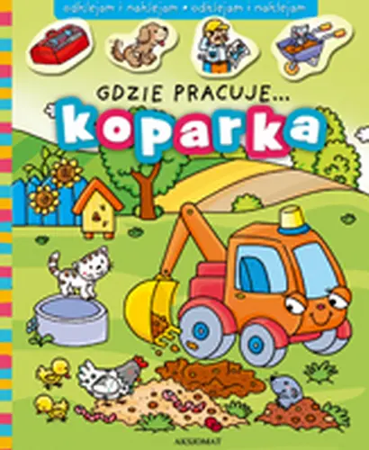 Okładka: Gdzie pracuje... Koparka.