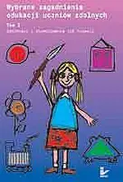 Okładka: Wybrane zagadnienia edukacji uczniów zdolnych. Tom 1.