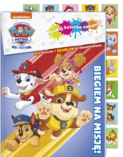Okładka: Psi Patrol. Dodaj kolorów zabawie. Biegiem na misję