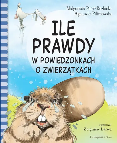 Okładka: Ile prawdy w powiedzonkach o zwierzątkach
