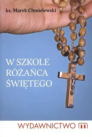 Okładka: W szkole różańca świętego