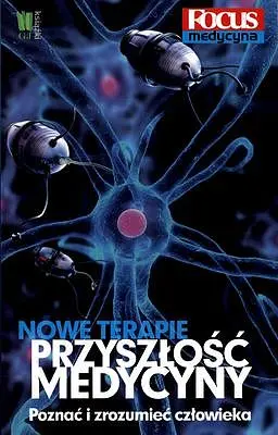Okładka: Nowe terapie przyszłość medycyny