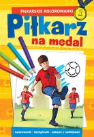 Okładka: PIŁKARSKIE KOLOROWANKI Piłkarz na medal