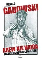 Okładka: Krew nie woda. Polskie zapiski współczesne