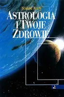 Okładka: Astrologia i Twoje zdrowie