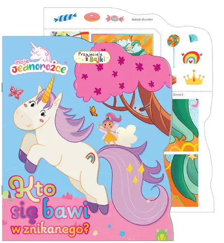 Okładka: Moje Jednorożce Przyjaciele z bajki cz. 1 Kto się bawi w znikanego