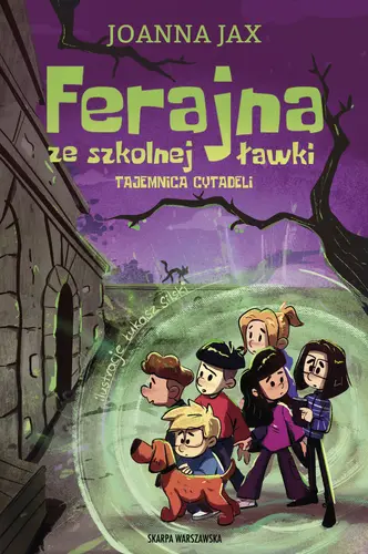 Okładka: Ferajna ze szkolnej ławki. Tajemnica cytadeli
