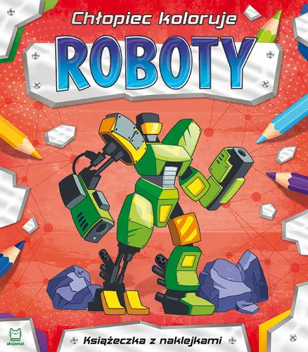 Okładka: Chłopiec koloruje. Roboty