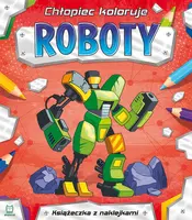 Okładka: Chłopiec koloruje. Roboty