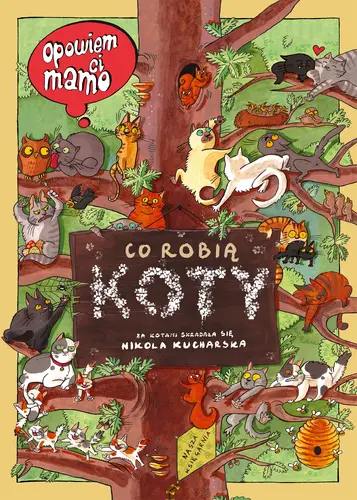 Okładka: Opowiem ci, mamo, co robią koty