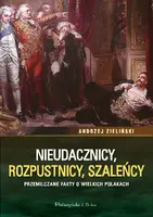 Okładka: Nieudacznicy, rozpustnicy, szaleńcy