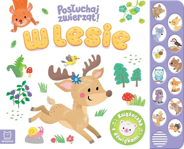 Okładka: W lesie. Posłuchaj zwierząt! Książeczka z dźwiękami