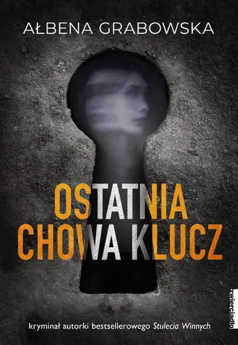 Okładka: Ostatnia chowa klucz