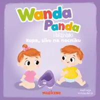 Okładka: Wanda Panda i bliźniaki. Kupa, siku na nocniku!