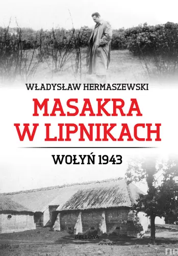 Okładka: Masakra w Lipnikach. Wołyń 1943