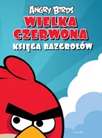 Okładka: Angry Birds. Wielka Czerwona Księga Bazgrołów.