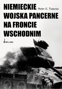 Okładka: Niemieckie wojska pancerne na froncie wschodnim