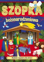 Okładka: Modele z papieru dla dzieci. Szopka bożonarodzeniowa. Wydanie II