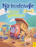 Okładka: Na budowie. Silna wywrotka