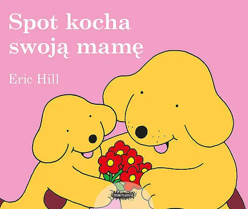 Okładka: Spot kocha swoją mamę