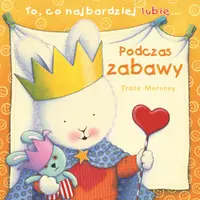 Okładka: To, co najbardziej lubię... Podczas zabawy