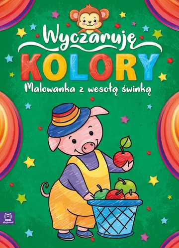 Okładka: Wyczaruję kolory. Malowanka z wesołą świnką