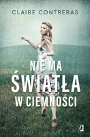 Okładka: Nie ma światła w ciemności. Ciemność. Tom 1