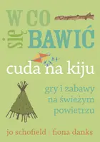 Okładka: W co się bawić. Cuda na kiju