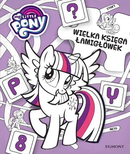 Okładka: Wielka Księga Łamigłówek. My Little Pony