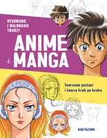 Okładka: RYSOWANIE I MALOWANIE TWARZY. ANIME I MANGA
