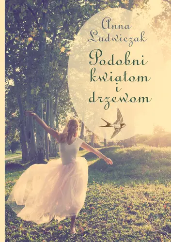 Okładka: Podobni kwiatom i drzewom