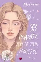 Okładka: 33 powody, żeby cię znów zobaczyć. Wracać do ciebie. Tom 1