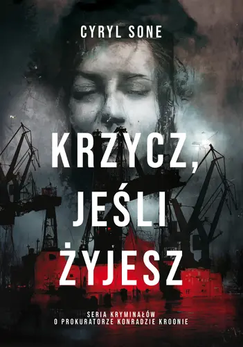 Okładka: Krzycz, jeśli żyjesz